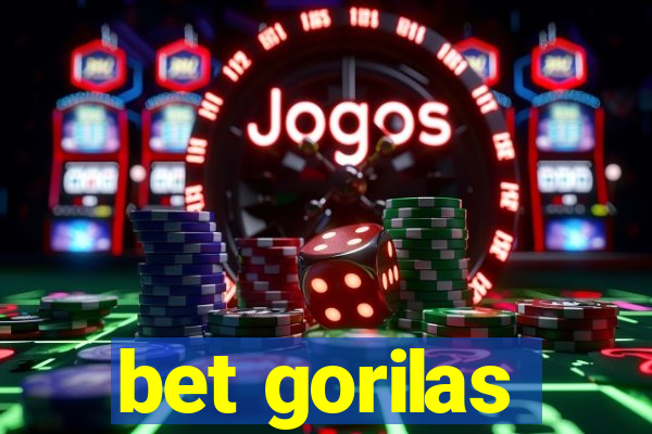 bet gorilas
